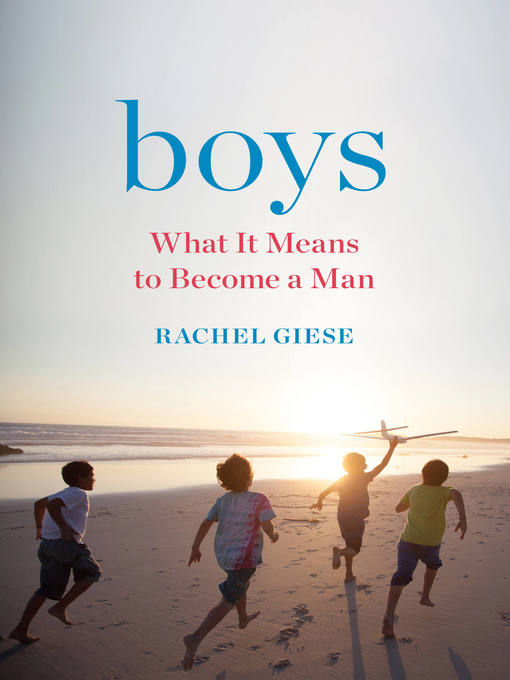 Title details for Boys by Rachel Giese - Available
